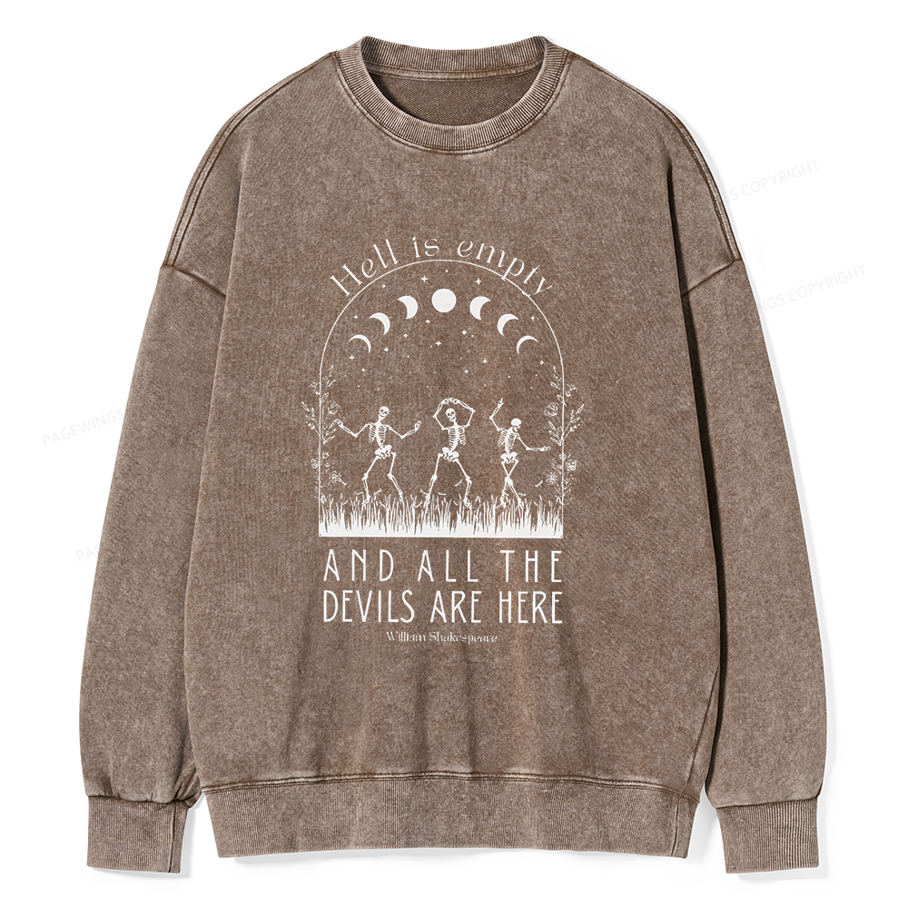 Pagewings Hell is Empty and all the Devils are Here Unisex Washed Sweatshirt