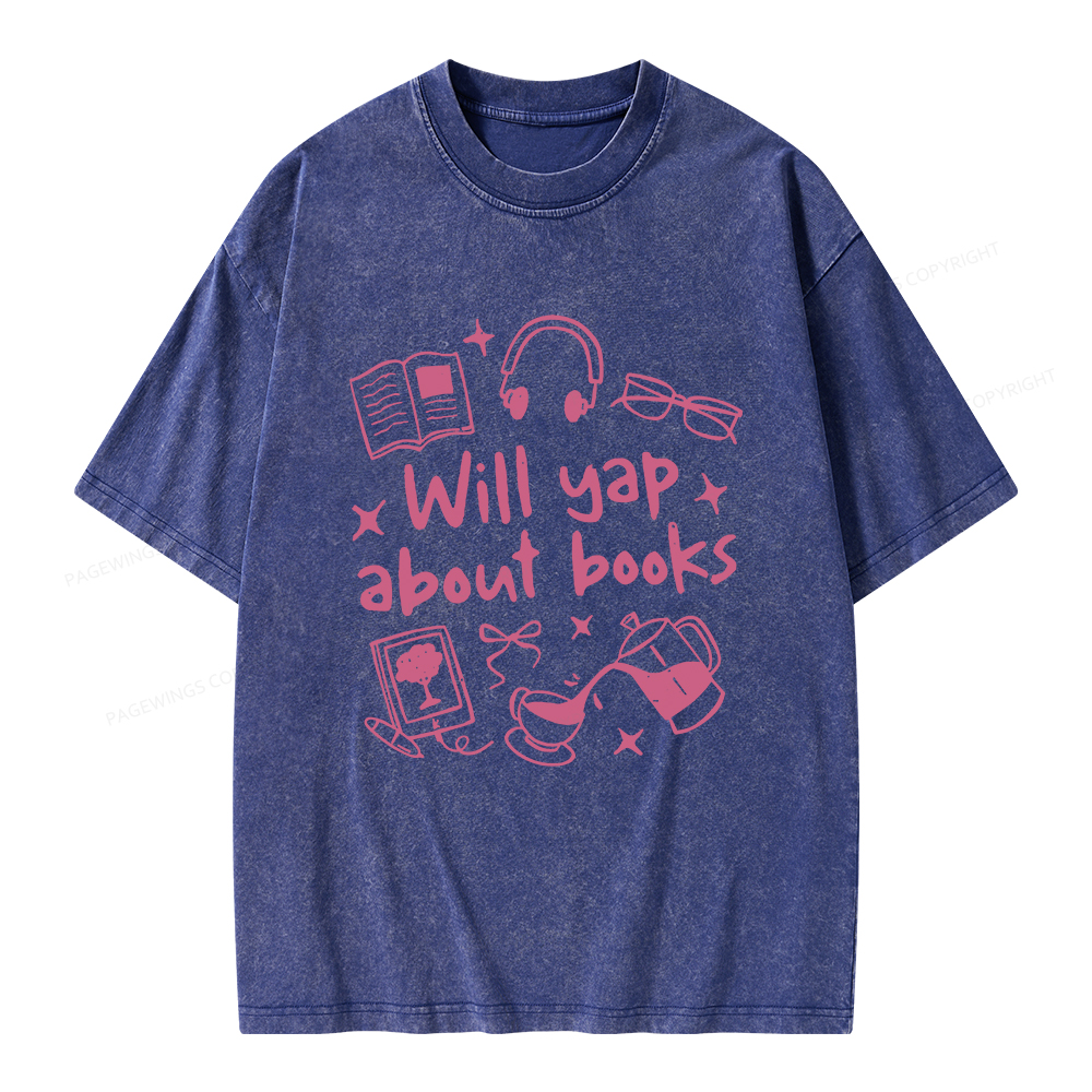 Pagewings Will Yap About Books Unisex Washed T-shirt
