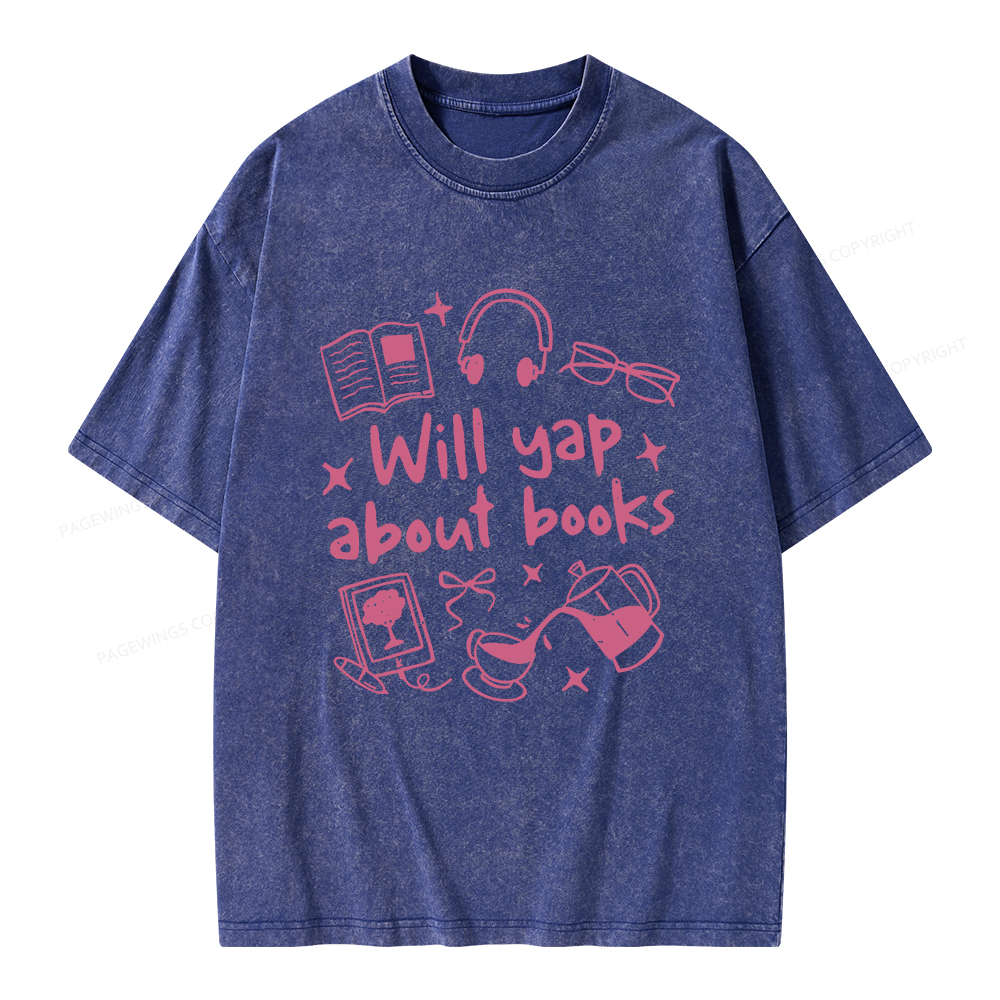 Pagewings Will Yap About Books Unisex Washed T-shirt