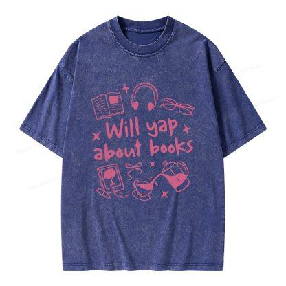 Pagewings Will Yap About Books Unisex Washed T-shirt