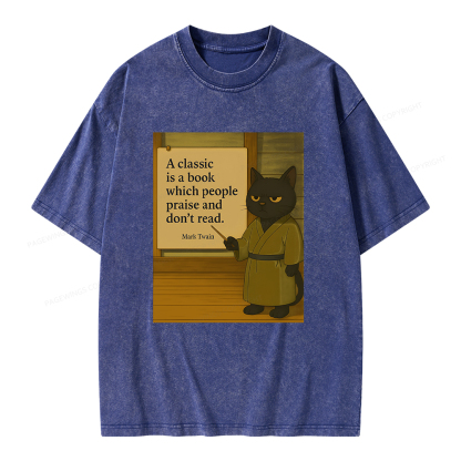 Pagewings A Classic Is A Book Which People Praise And Don't Read Unisex Washed T-shirt