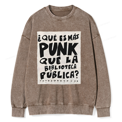 Pagewings What's More Punk Than The Public Library Unisex Washed Sweatshirt