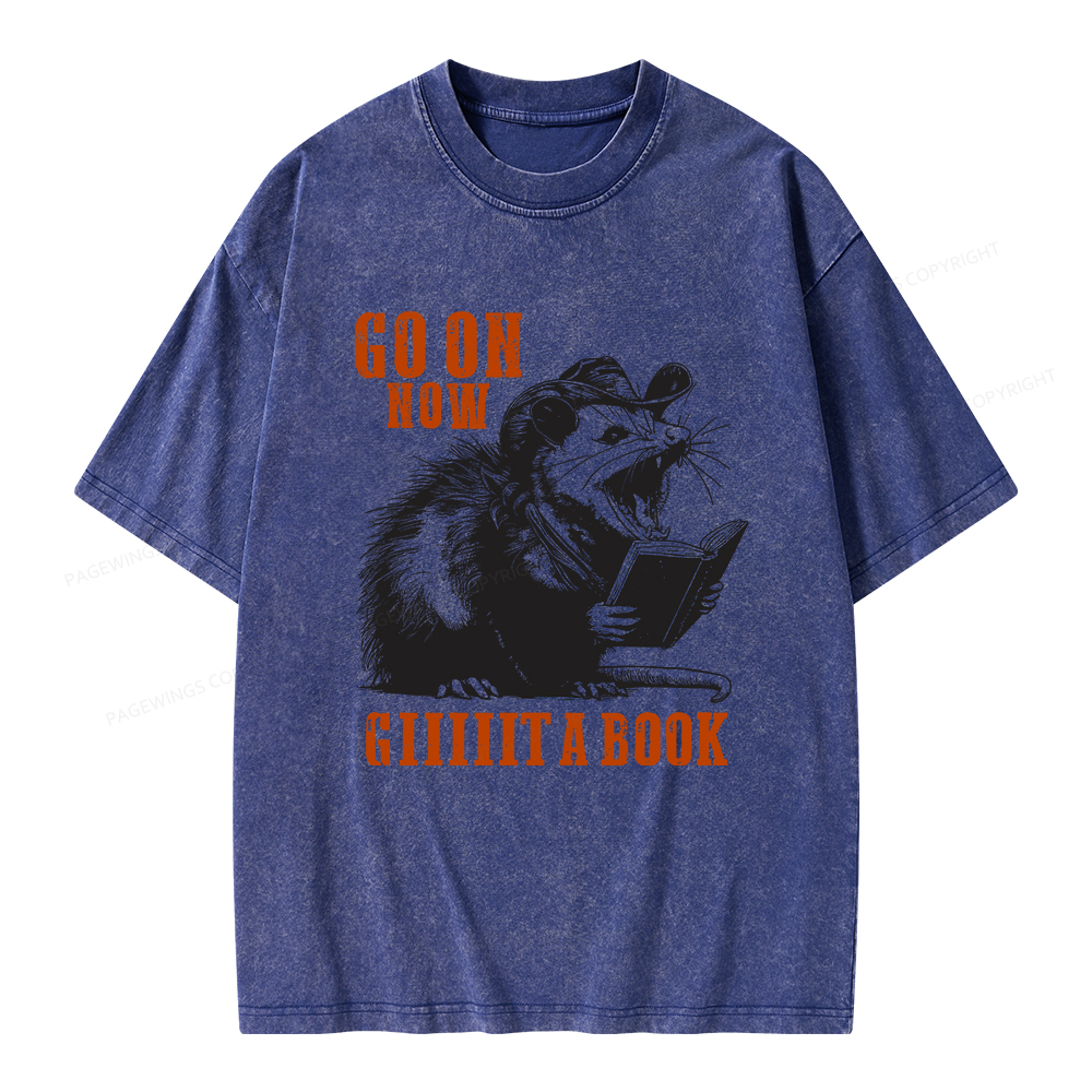Pagewings Go On Now Giiiiit A Book Unisex Washed T-shirt