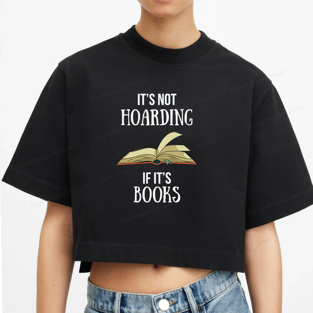 Pagewings It's Not Hoarding If It's Books Women Crop Tops