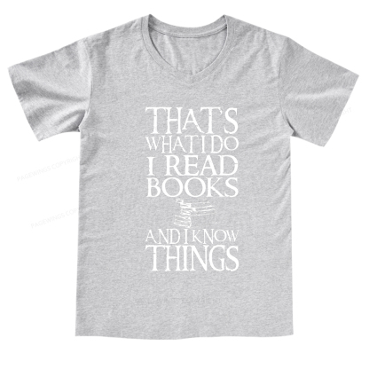 Pagewings That's What I Do I Read Books And I Know Things V-neck T-shirt