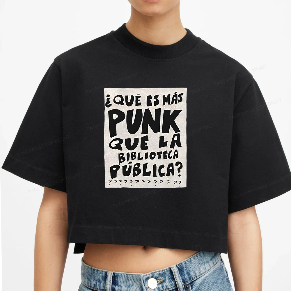 Pagewings What's More Punk Than The Public Library Women Crop Tops