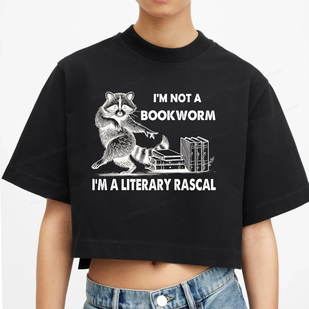 Pagewings  I'm Not A Bookworm I'm A Literary Rascal Women Crop Tops