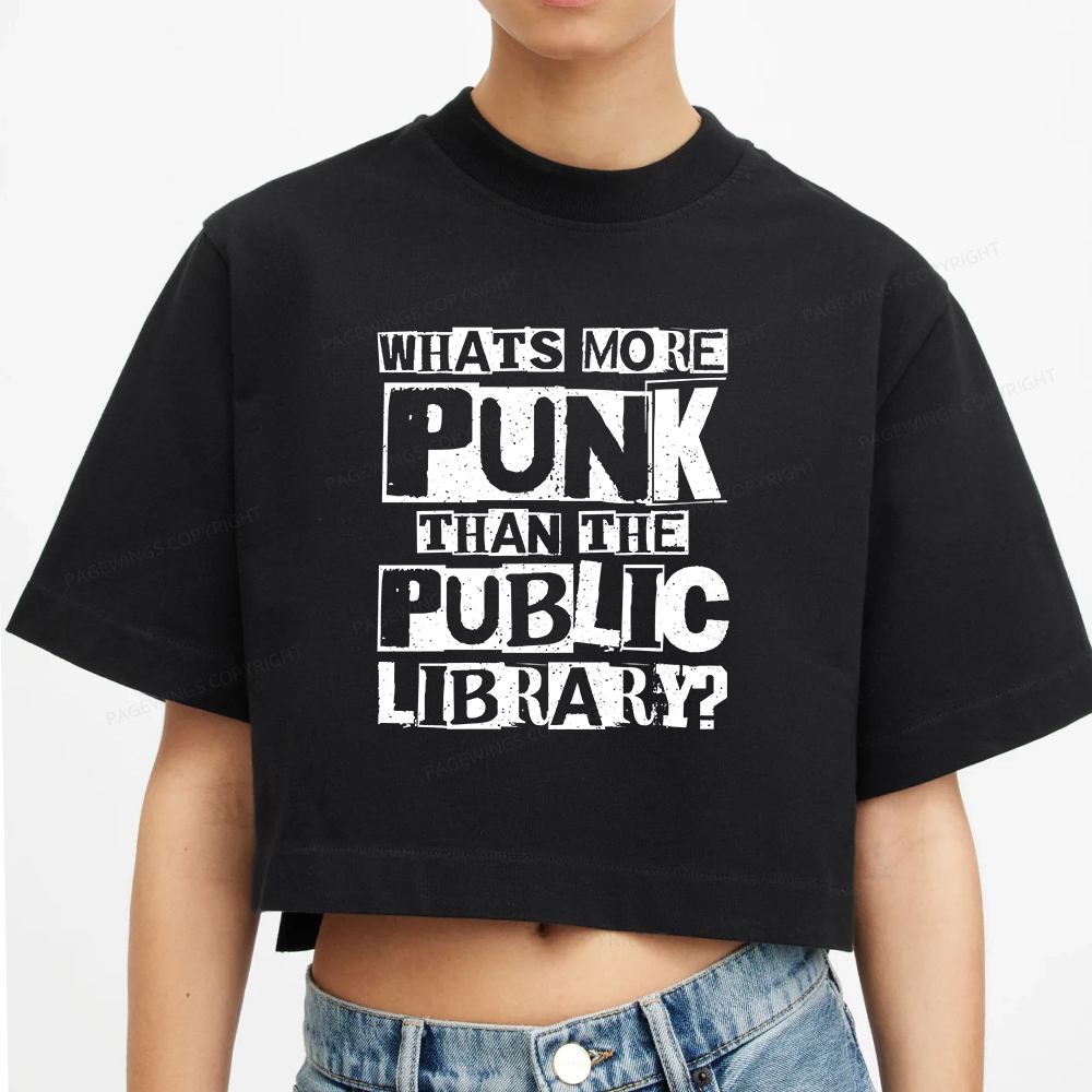 Pagewings What‘s More Punk Than the Public Library Women Crop Tops