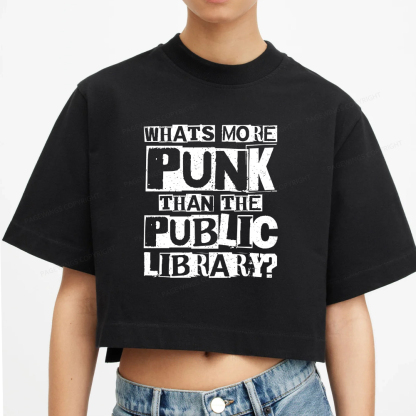 Pagewings What‘s More Punk Than the Public Library Women Crop Tops