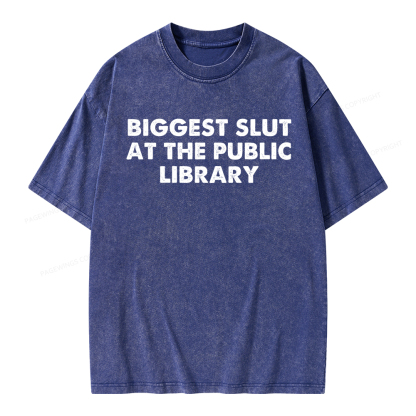 Pagewings Biggest Slut At The Public Library Unisex Washed T-shirt