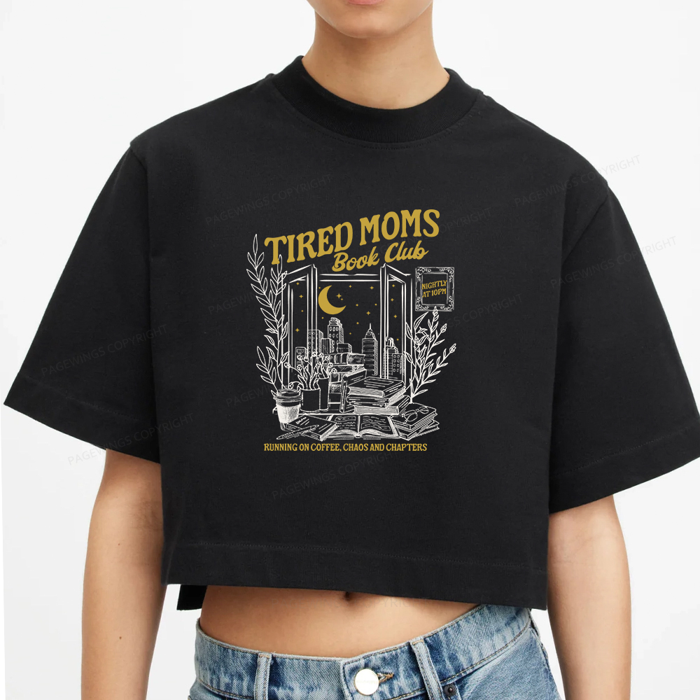 Pagewings Tired Moms Book Clu Women Crop Tops