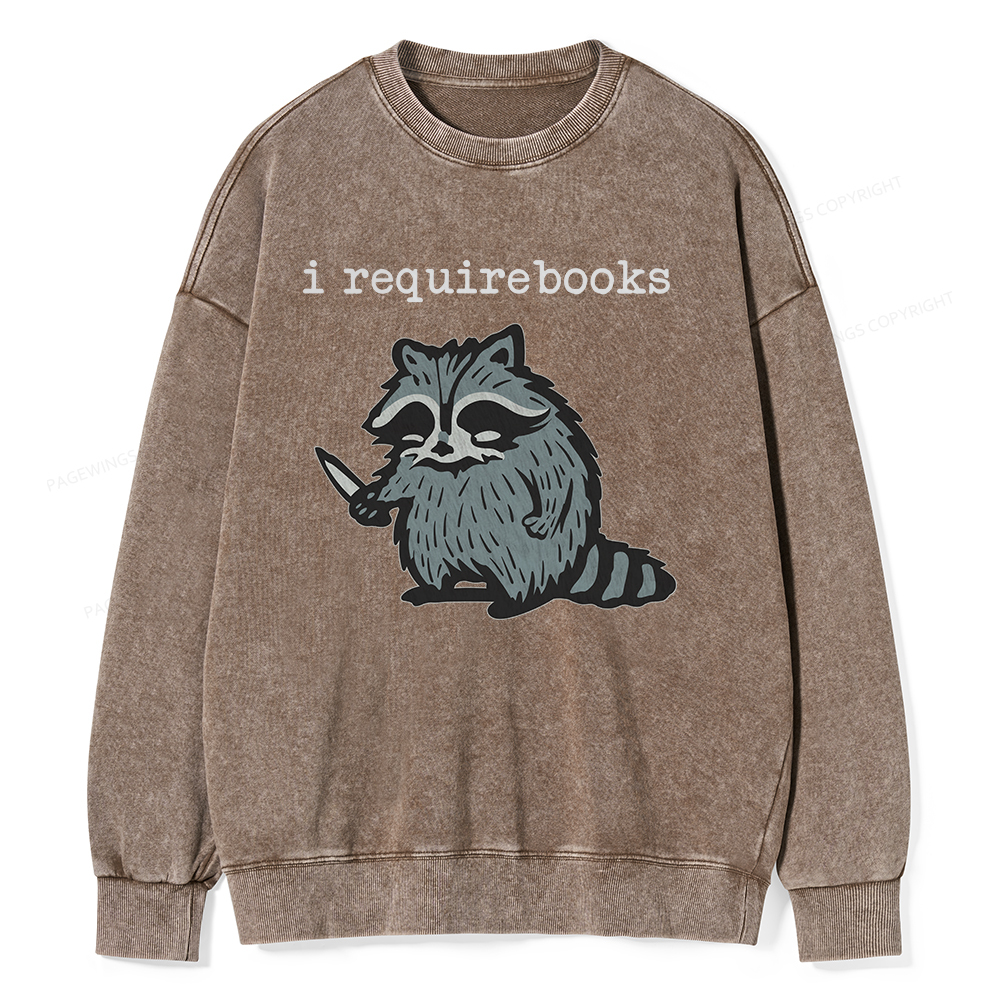 Pagewings I Require Books Unisex Washed Sweatshirt