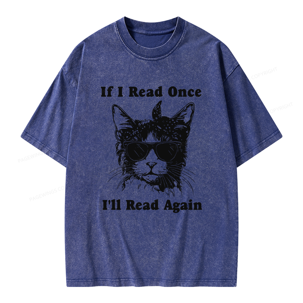 Pagewings If I Read Once I'll Read Again Unisex Washed T-shirt