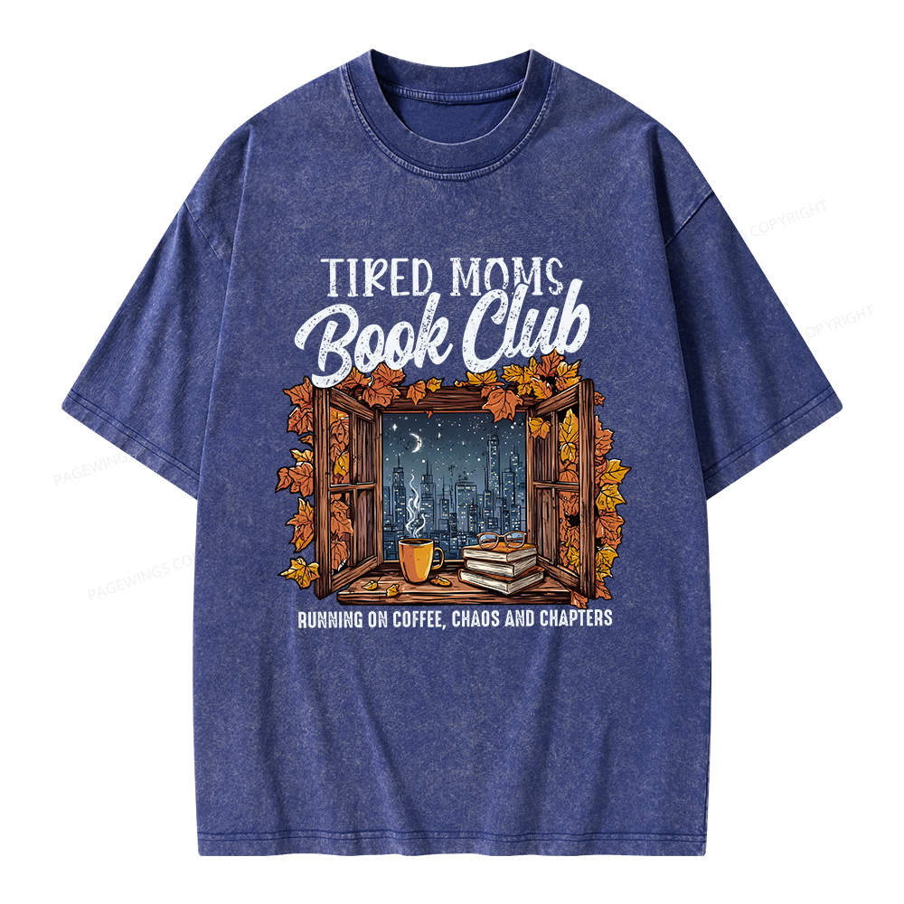 Pagewings Fall Tired Moms Book Club Unisex Washed T-shirt