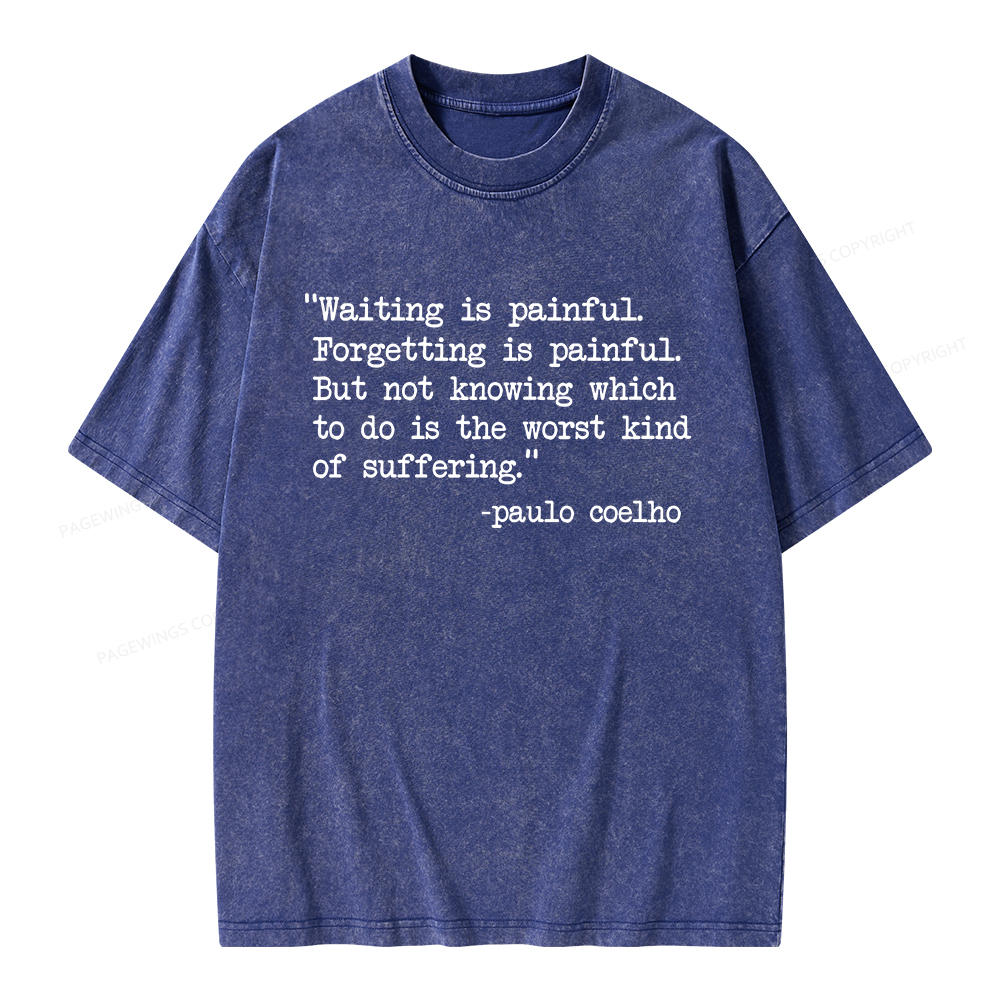 Pagewings Waiting Is Painful Unisex Washed T-shirt