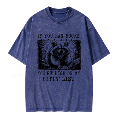 Pagewings If You Ban Books You're High On My Bitin' List Unisex Washed T-shirt