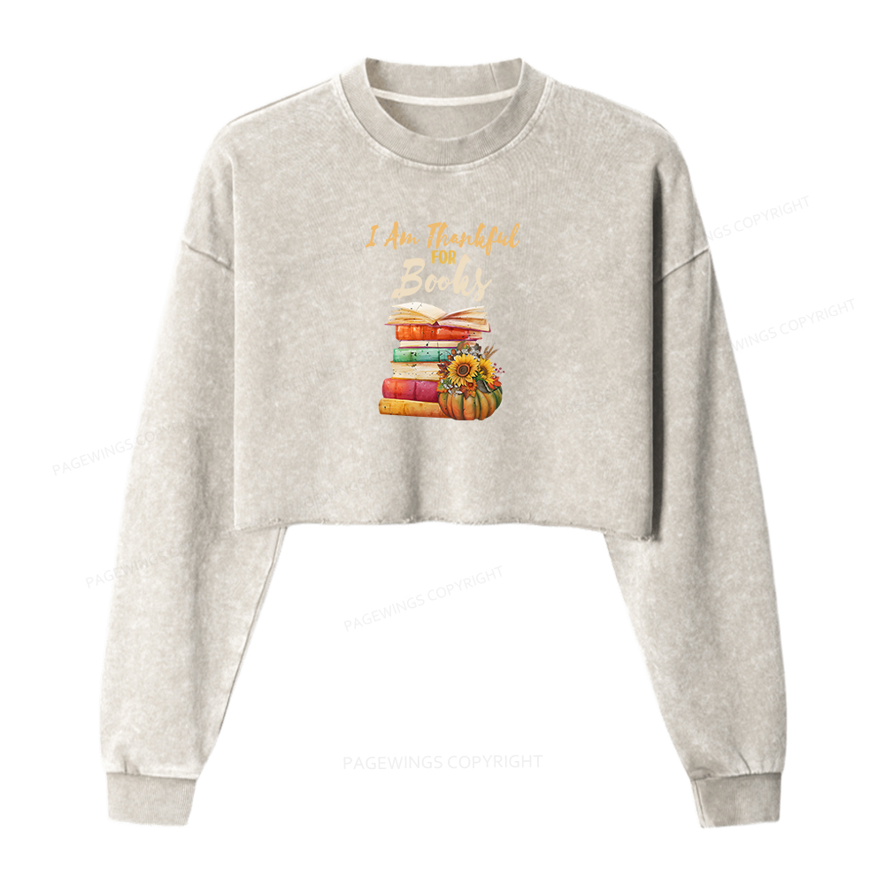 Pagewings Thanksgiving I‘m Thankful For Books Women Washed Crop Sweatshirt