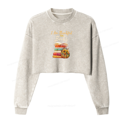 Pagewings Thanksgiving I‘m Thankful For Books Women Washed Crop Sweatshirt