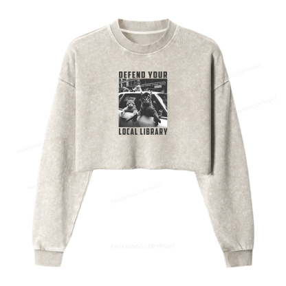 Pagewings Defend Your Local Library Women Washed Crop Sweatshirt