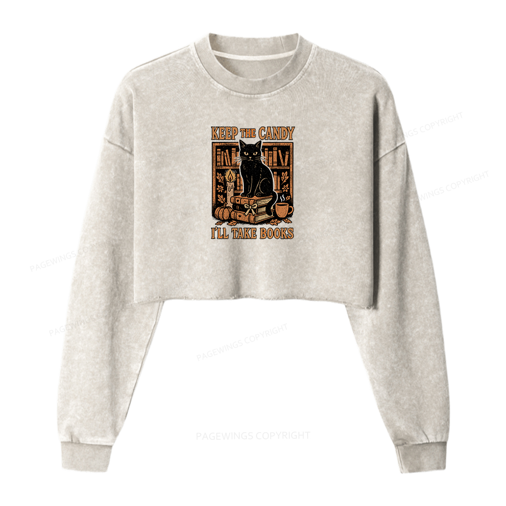 Pagewings Keep The Candy I'll Take Books Women Washed Crop Sweatshirt