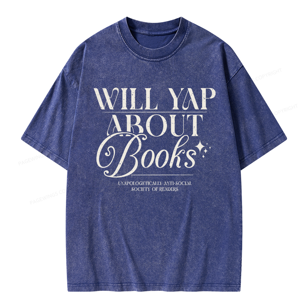 Pagewings Will Yap About Books Unisex Washed T-shirt