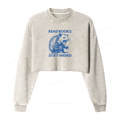 Pagewings Read Books Stay Weird Women Washed Crop Sweatshirt