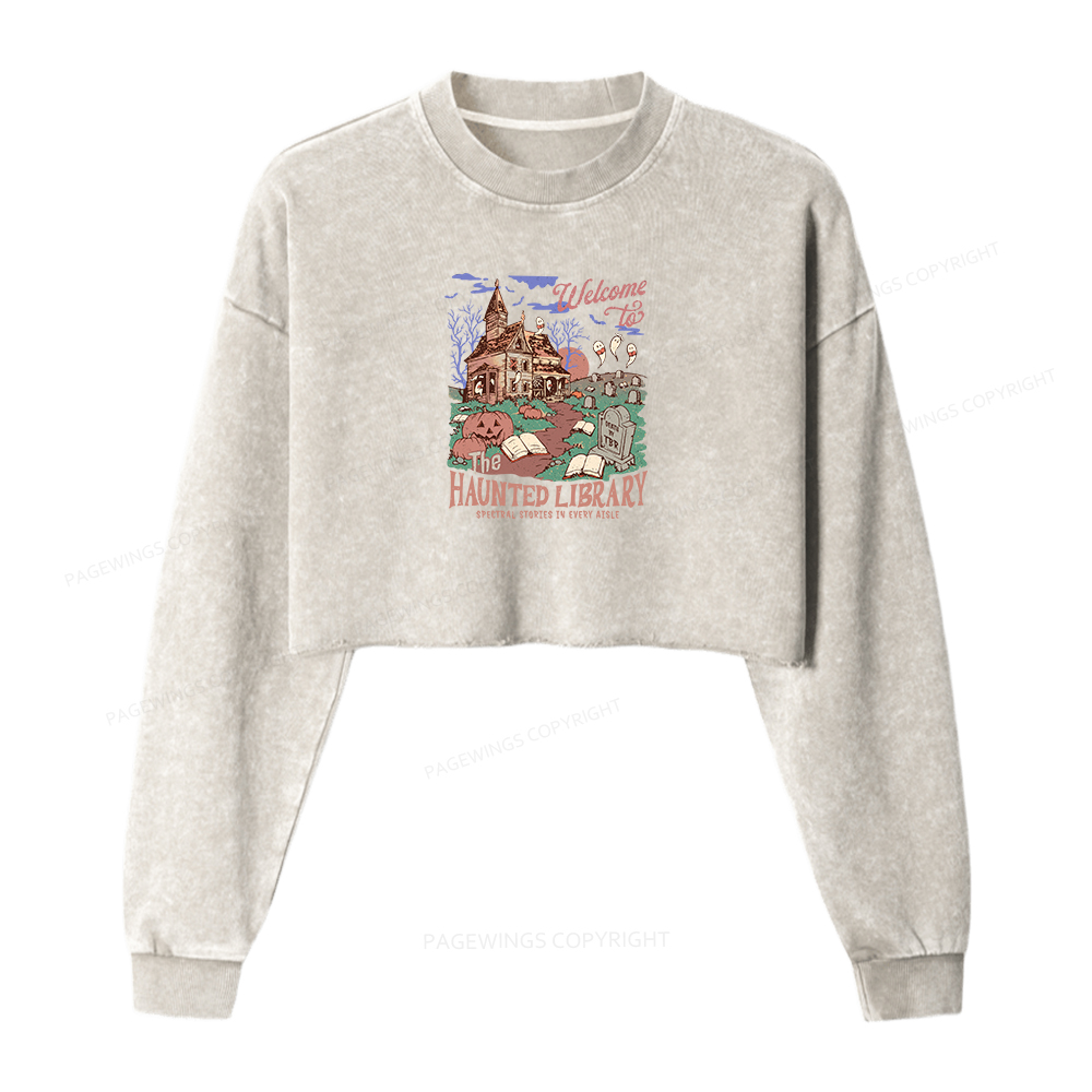 Pagewings Welcome To The Haunted Library Women Washed Crop Sweatshirt