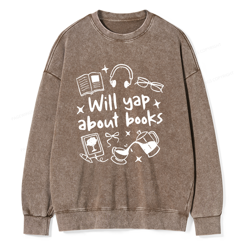 Pagewings Will Yap About Books Unisex Washed Sweatshirt