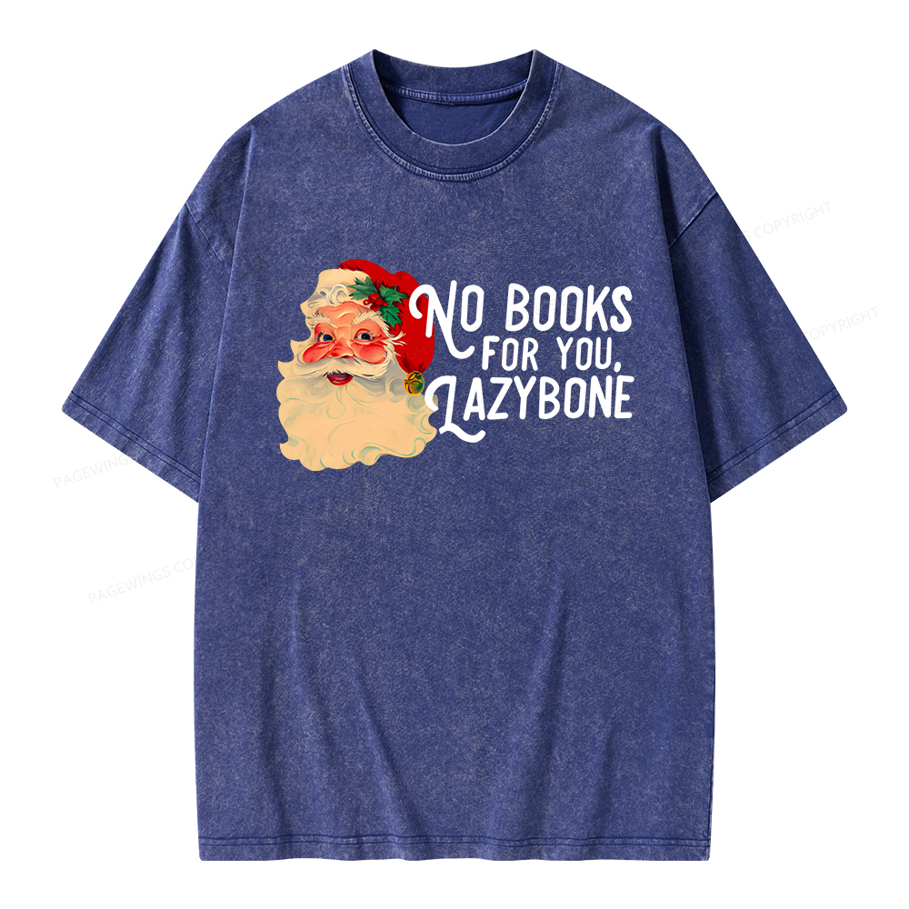 Pagewings No Books For You Lazybone Unisex Washed T-shirt