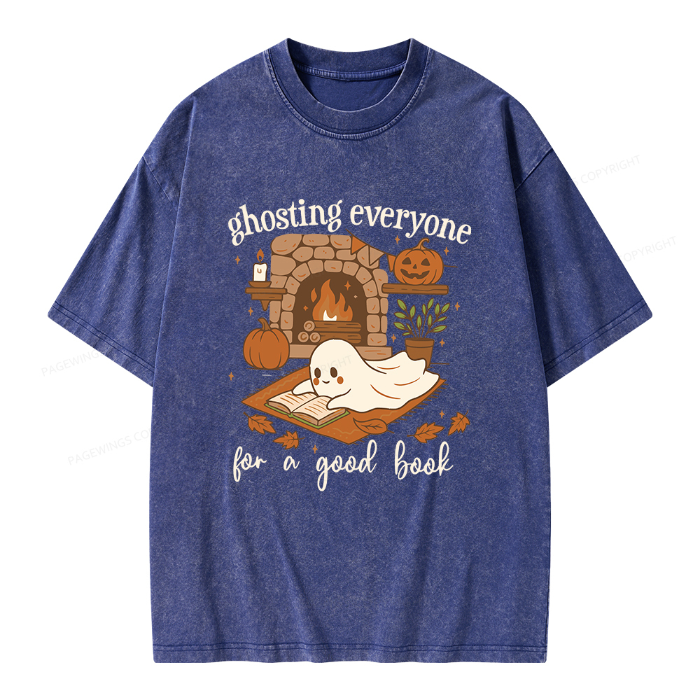 Pagewings Ghosting Everyone For A Good Book Unisex Washed T-shirt