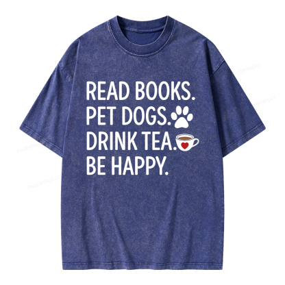 Pagewings Read Books Pet Dogs Drink Tea Be Happy Unisex Washed T-shirt