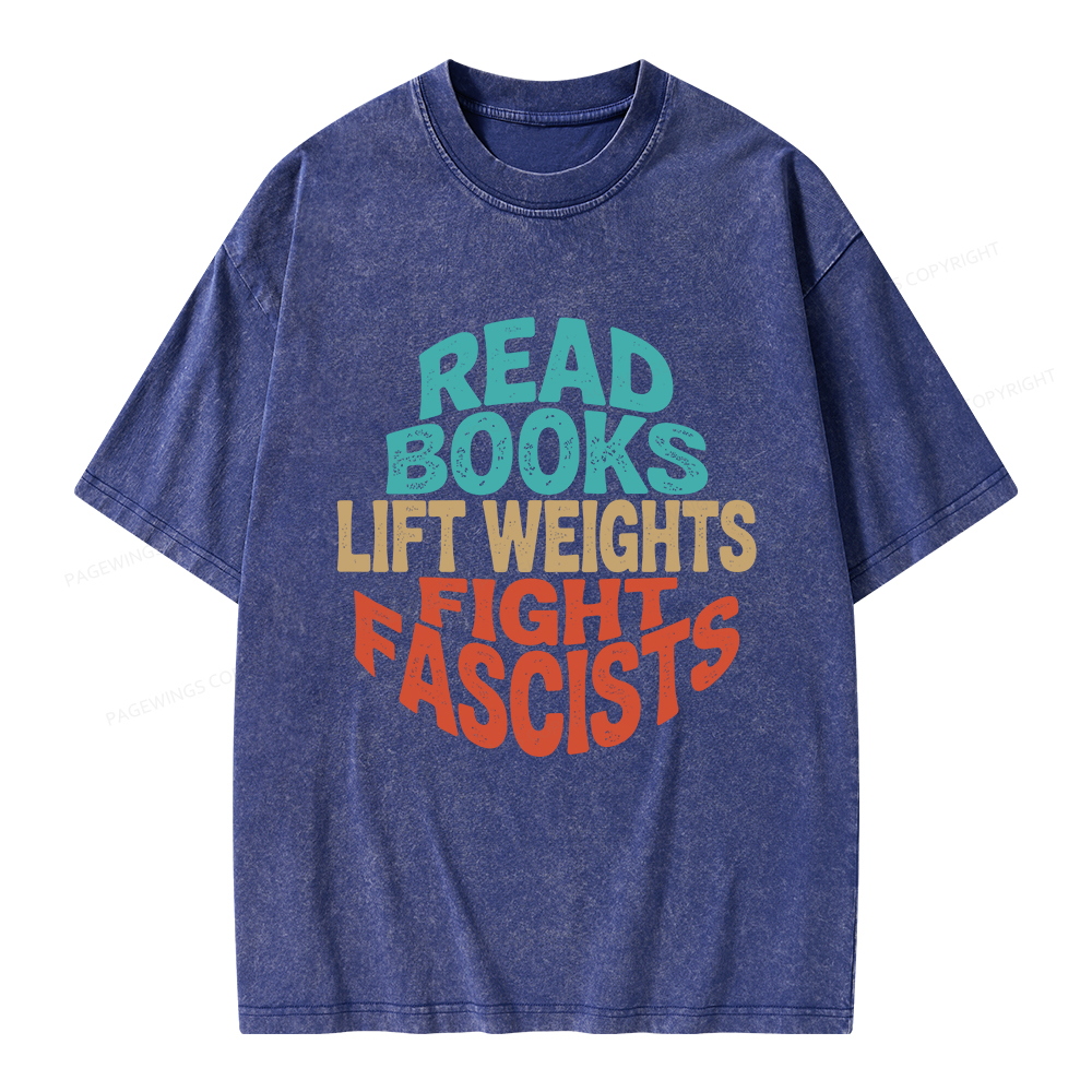 T-Shirt 'Read Books Lift Weights Fight Fascists' - Coupe Classique Homme/Femme - Coton Léger, Message Engagé - 2