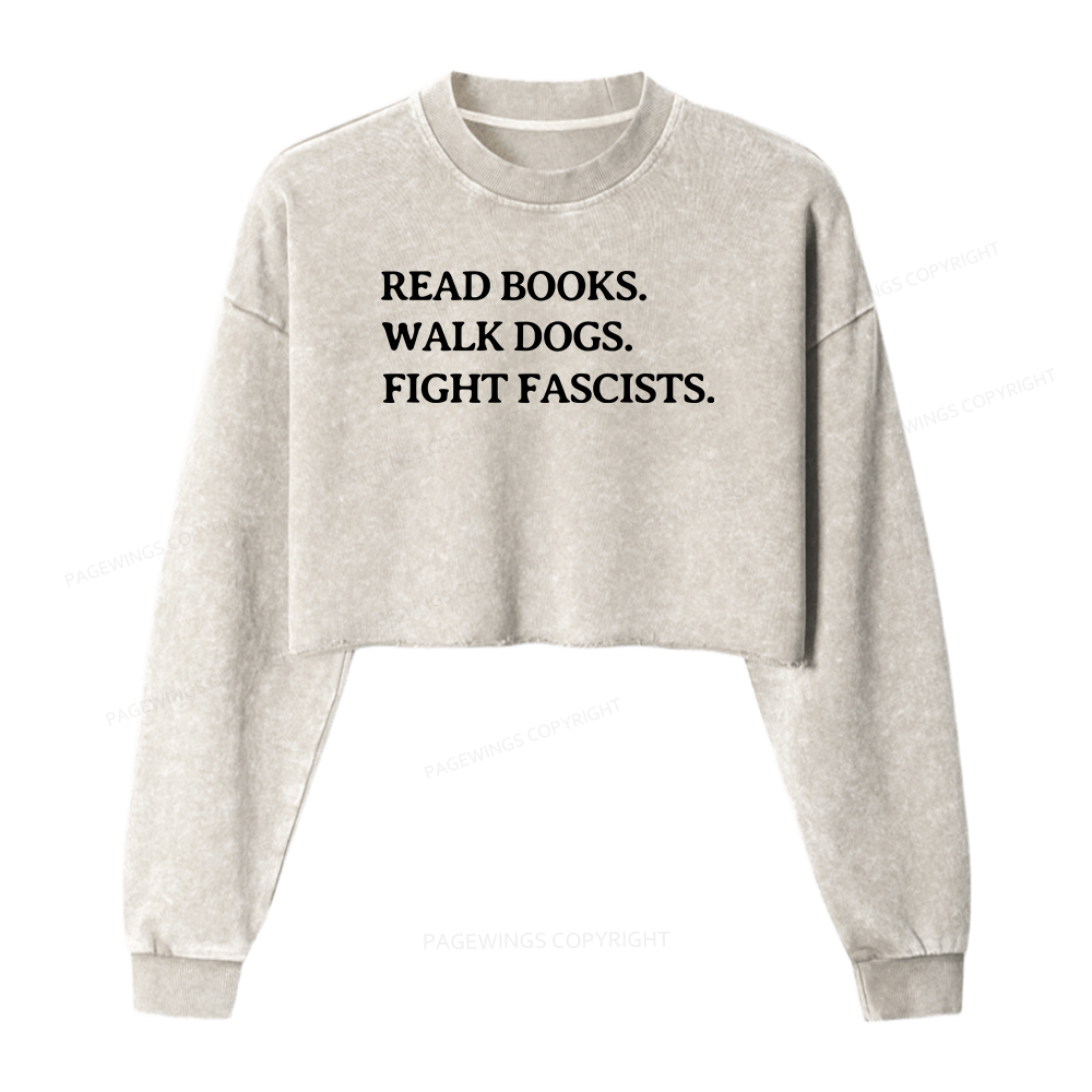 Pagewings Read Books Walk Dogs And Fight Women Washed Crop Sweatshirt