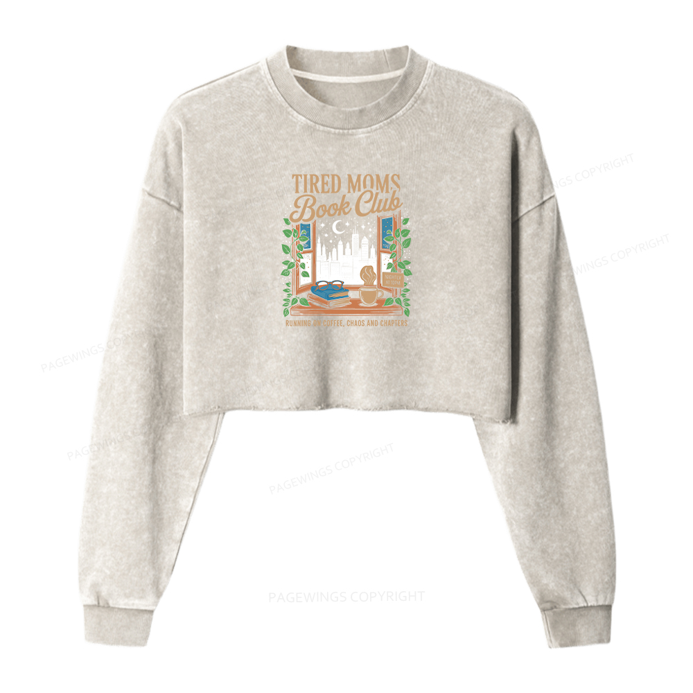 Pagewings Tired Moms Book Club Women Washed Crop Sweatshirt