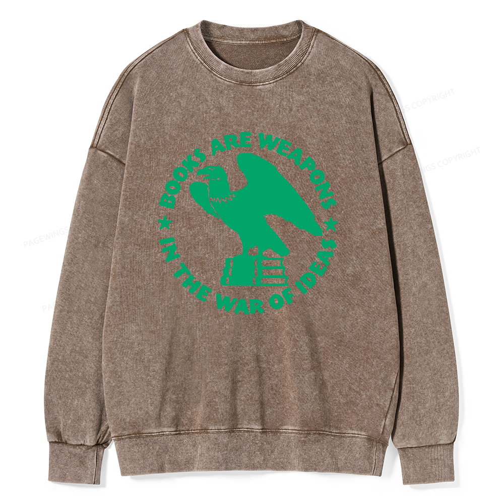 Pagewings Books Are Weapons In The War Of Ideas Unisex Washed Sweatshirt