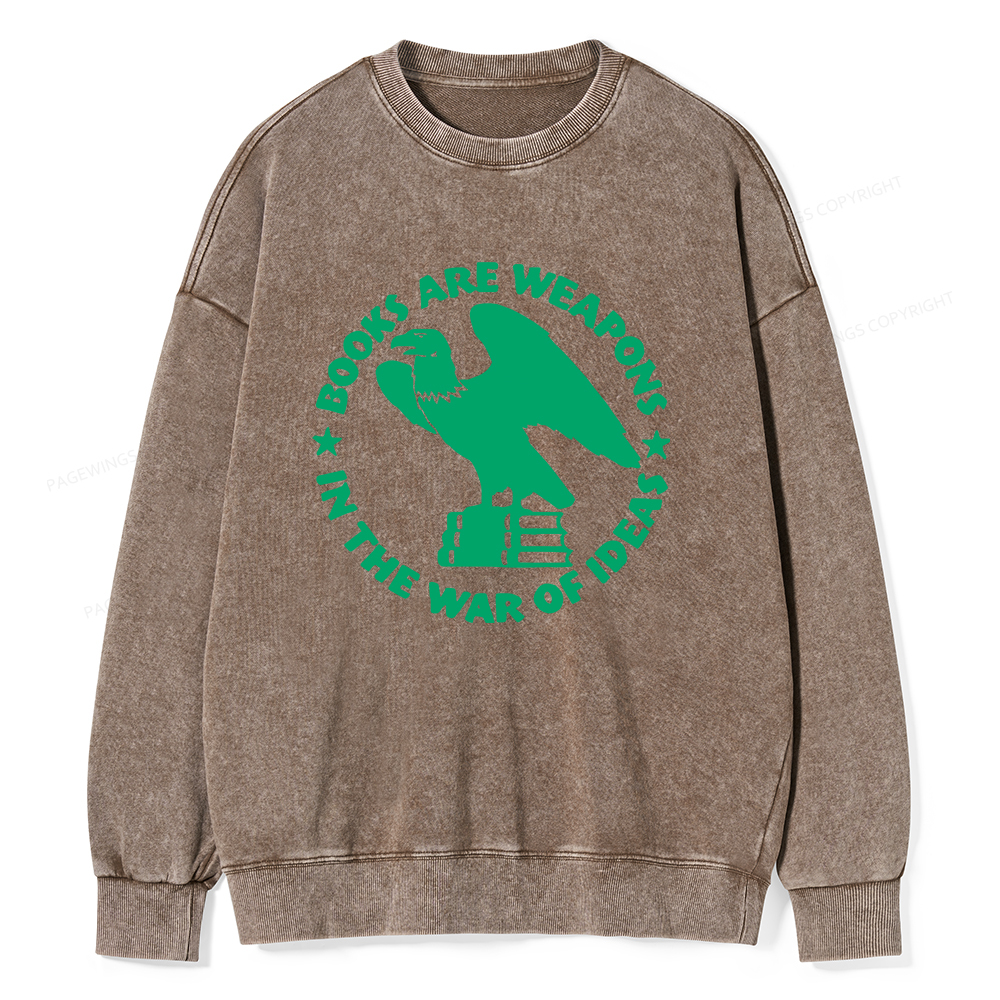 Pagewings Books Are Weapons In The War Of Ideas Unisex Washed Sweatshirt