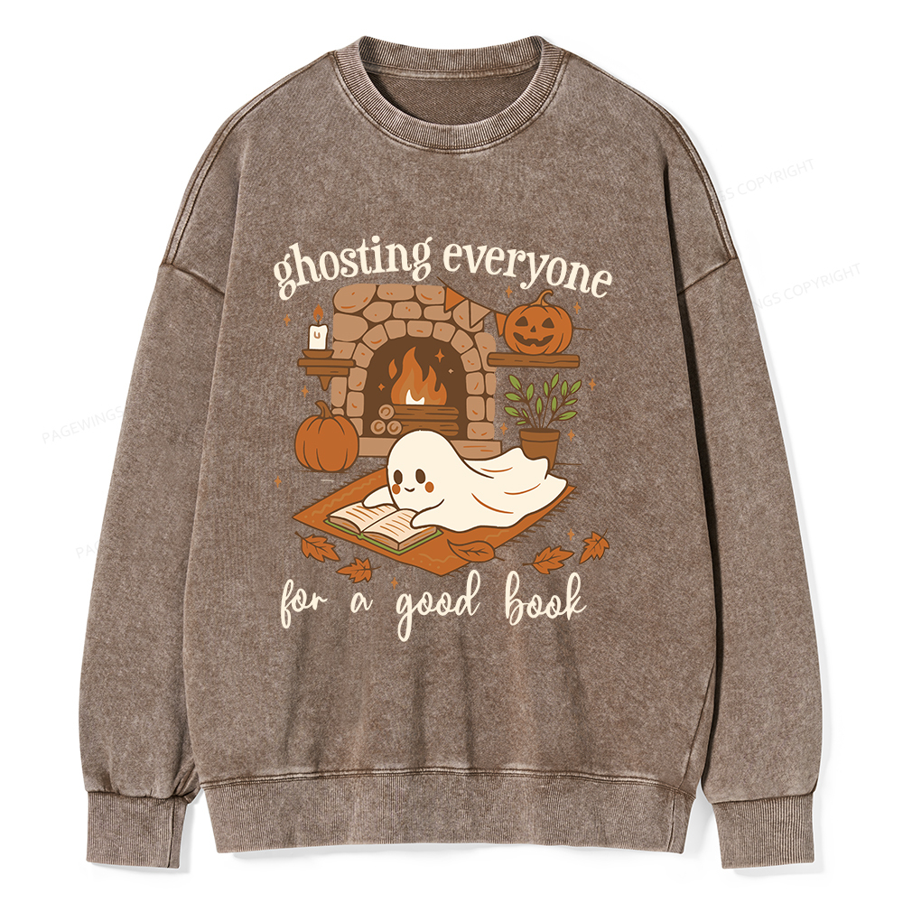 Pagewings Ghosting Everyone For A Good Book Unisex Washed Sweatshirt