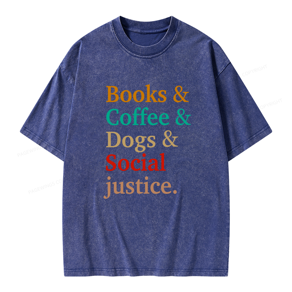 Pagewings Books And Coffee And Dogs And Social Justice Unisex Washed T-shirt
