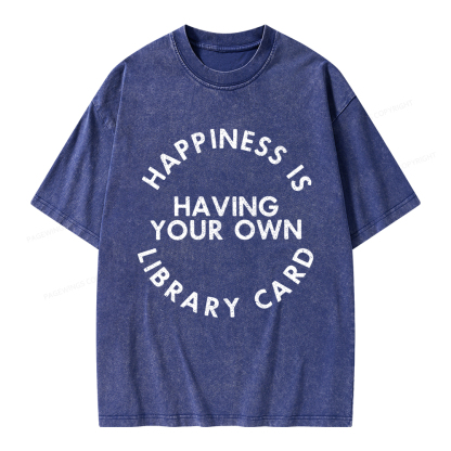 Pagewings Happiness Is Having Your Own Library Card Unisex Washed T-shirt
