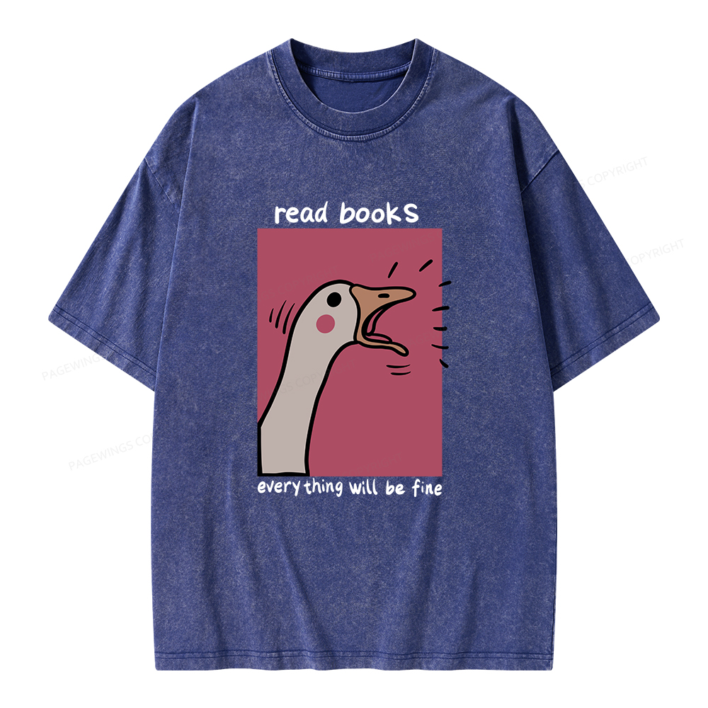 Pagewings Read Books Everything Will Be Fine Unisex Washed T-shirt