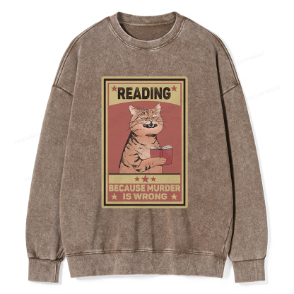 Pagewings Reading Because Murder Is Wrong  Unisex Washed Sweatshirt