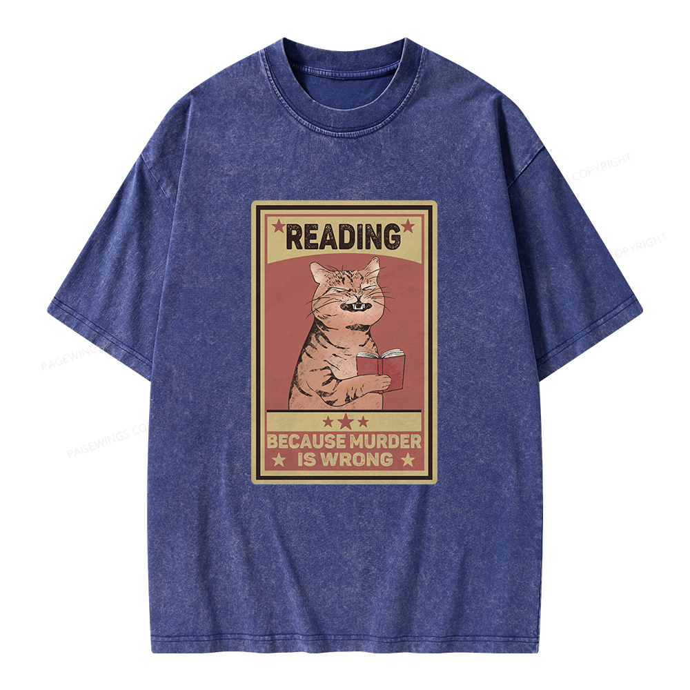 Pagewings Reading Because Murder Is Wrong Unisex Washed T-shirt