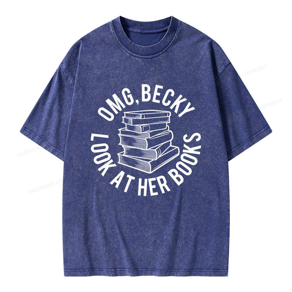 Pagewings Omg Becky Look at Her Books Unisex Washed T-shirt