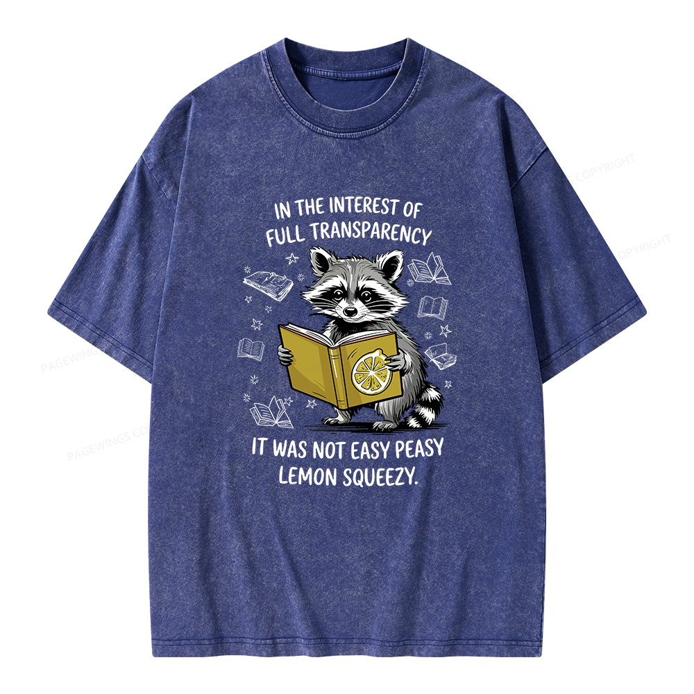 Pagewings It Was Not Easy Peasy Lemon Squeezy Unisex Washed T-shirt