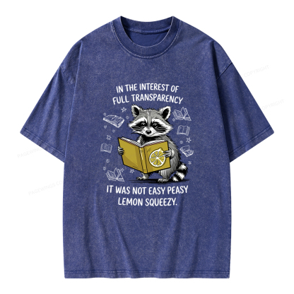 Pagewings It Was Not Easy Peasy Lemon Squeezy Unisex Washed T-shirt