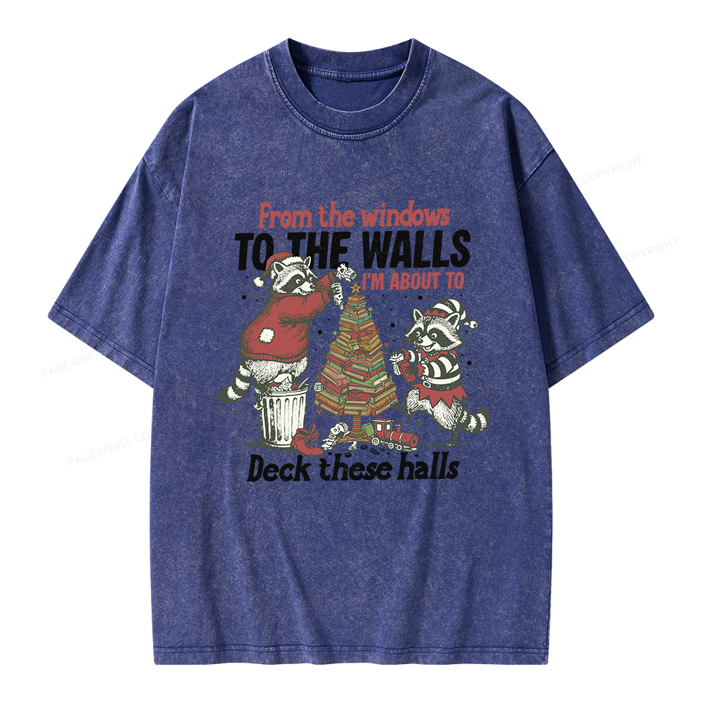 Pagewings I'm About To Deck These Halls Christmas Unisex Washed T-shirt