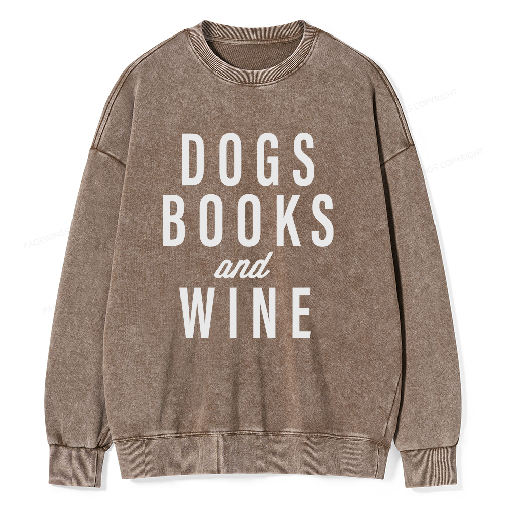 Pagewings Dogs Books And Wine Unisex Washed Sweatshirt