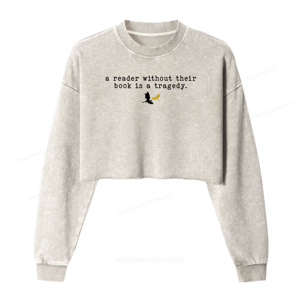 Pagewings A Reader Without Their Book Is A Tragedy Women Washed Crop Sweatshirt