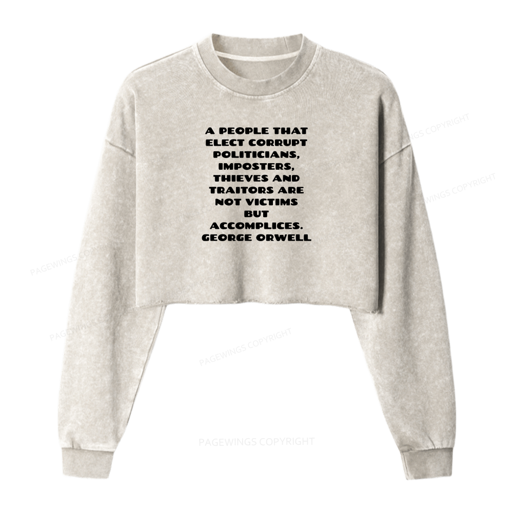 Pagewings A People That Elect Corrupt Politicians Women Washed Crop Sweatshirt