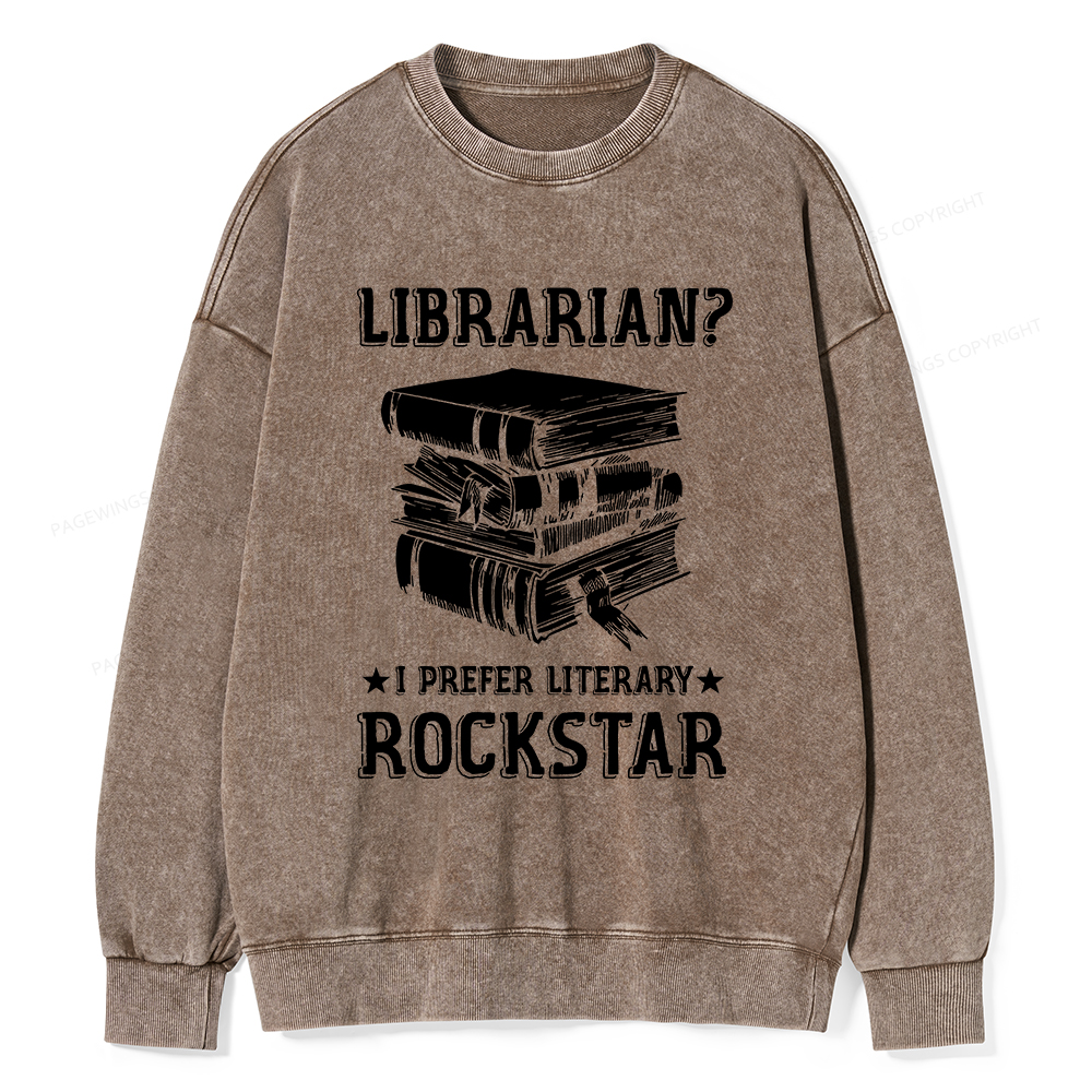 Pagewings Librarian Rockstar I Prefer Literary  Unisex Washed Sweatshirt